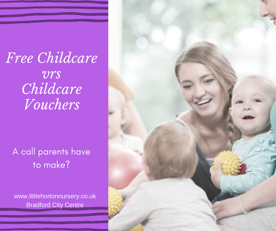 Free Childcare vr Childcare Vouchers Little Horton Nursery